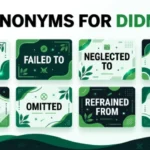 Synonyms for Didn't